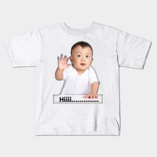 Baby saying hiiii Kids T-Shirt